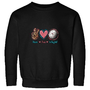Discover Sport Volleyball Peace Love Volleyball Fan Volleyball Tee Volleyball Coach Sweatshirts