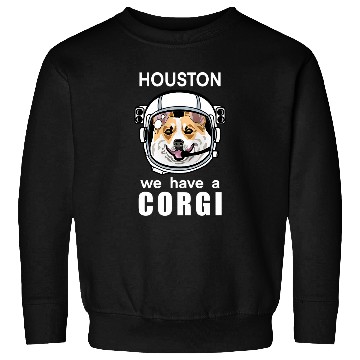 Discover Corgi Pet Houston We Have A Corgi Funny Astronaut Space Dog Sweatshirts