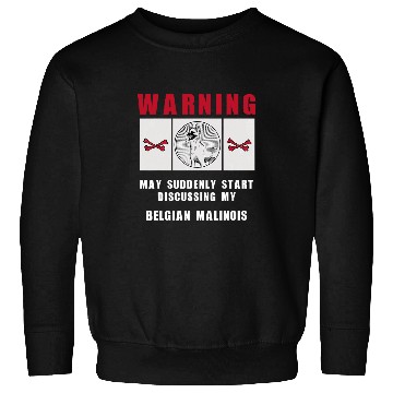 Discover Belgian Malinois Pet Warning May Suddenly Start Discussing Belgian Malinois Sweatshirts