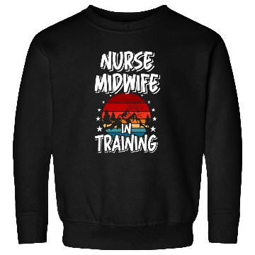 Discover nurses Midwife in Training Future nurses Midwife Sweatshirts