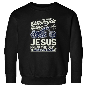 Discover Christian Motorcycle Biker Motorcycle Riding Jesus Freak Sweatshirts