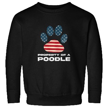 Discover Property Of A Poodle American Flag Poodle Dog Lover Sweatshirts