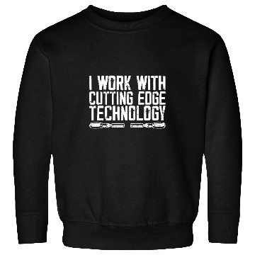 Discover I Work With Cutting Edge Technology Woodworking Carpentery Sweatshirts