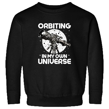 Discover Orbiting in My Own Universe Stargazer Telescope Astronomy Sweatshirts