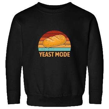 Discover Retro Yeast Mode Funny Sourdough Bread Baker Baking Humor Sweatshirts