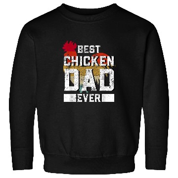 Discover bests Chicken Dad Ever Daddy Farmer Fathers Day Retro Cock Sweatshirts