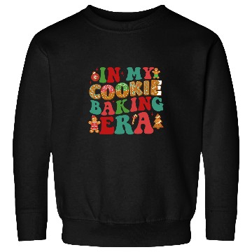 Discover In My Cookie Baking Era Baker Christmas Cookie Baking Crew Sweatshirts