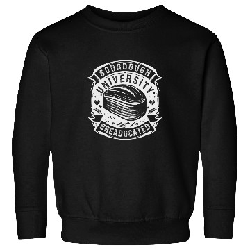 Discover Sourdough University Breaducated Baking Humor Bread Lover Sweatshirts