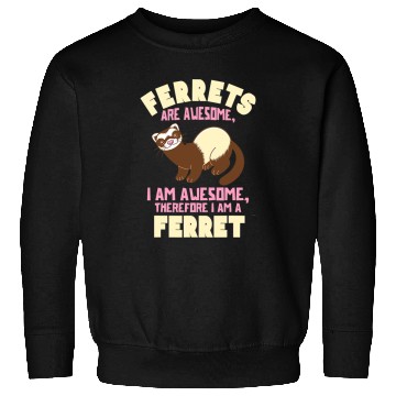 Discover Ferret Pet I am a Ferret 2 Sweatshirts