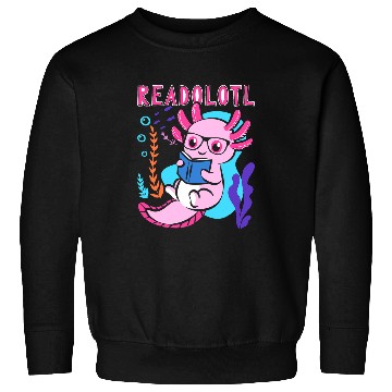 Discover Axolotls Pet Mexican Salamander Bookworm Reader 247 Sweatshirts