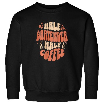 Discover Half Bartender Half Coffee Funny Coffee Funny Backprint Sweatshirts