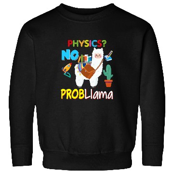 Discover Llama Pet Physics No Probllama Problem Llama Kid Student Teacher Back Sweatshirts