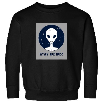 Discover Aliens UFO Stay Weird 9 Sweatshirts