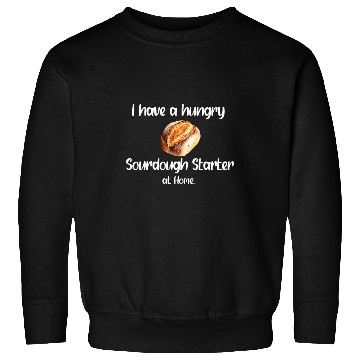 Discover Funny Sourdough Starter Baking Bread homes Baker Womens Sweatshirts