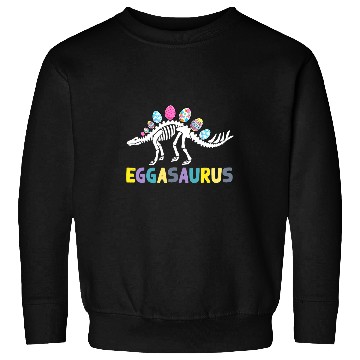 Discover Dinosaur Pet Eggasaurus Stegosaurus Easter Egg Dinosaur Funny Easter1 Sweatshirts