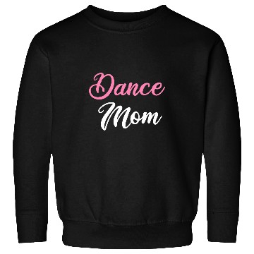 Discover Dance Mom Ballet Dancing Ballerina Ballet Dancer Sweatshirts