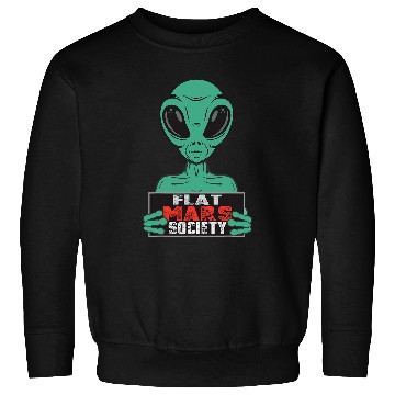 Discover Aliens UFO Flat Mars Society Sweatshirts