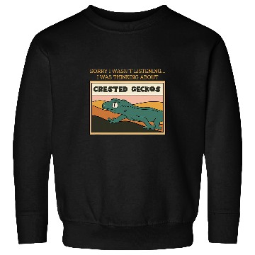 Discover Gecko Pet Thinking About Crested Geckos Cute Lizard Sweatshirts