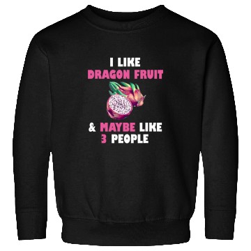 Discover Dragon Pet I Like Dragon Fruit Funny Pitaya Food Healthy Pitahaya Sweatshirts