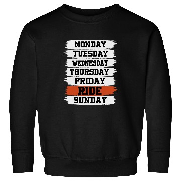 Discover Weekdays Work Monday Wednesday Friday Saturday Ride 21 Sweatshirts