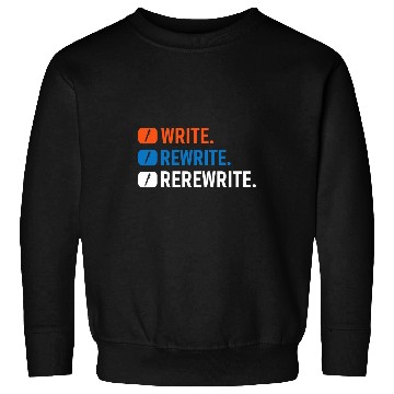 Discover Write Rewrite Rerewrite Book Writing Author Writer 1 Sweatshirts