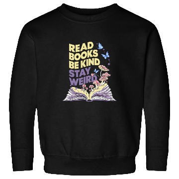 Discover Book Fun Cute Read Books Be Kind Stay Weird Mushroom Moth Book Lover Sweatshirts