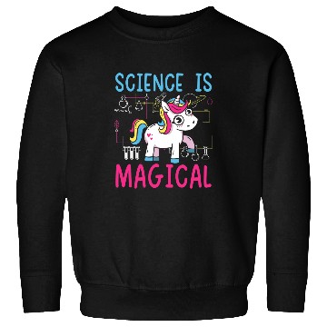 Discover Unicorn Pet Science Is Magical Unicorn Squad Biology Chemistry Lover Sweatshirts