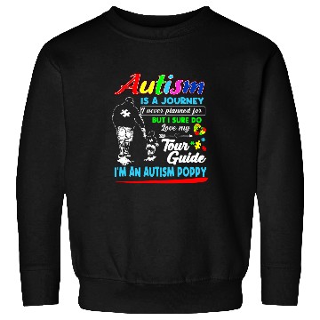Discover Autism Puzzle Poppy Autism Is A Journey Sweatshirts
