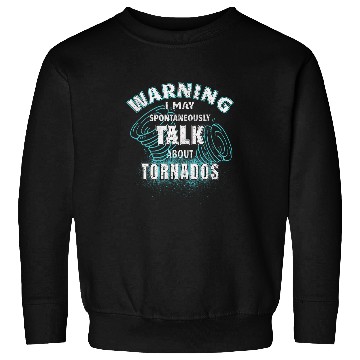 Discover Tornado Chaser Saying Hurricane Future Meteorologist Sweatshirts