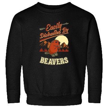 Discover Beaver Pet Easily distracted by Beavers 06 Sweatshirts