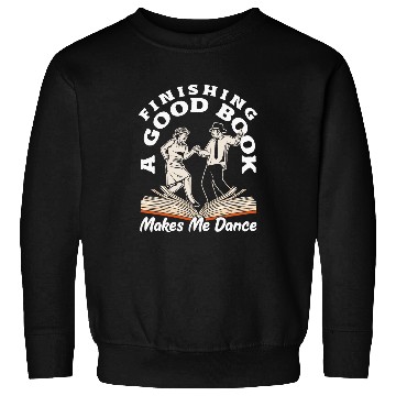Discover Book Fun Finishing a Good Book Joyful Sweatshirts
