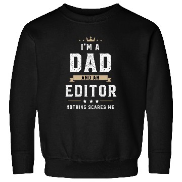 Discover Funny Dad Editor Fathers Day Sweatshirts
