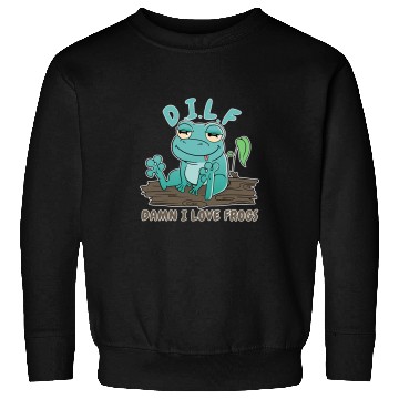 Discover Frog Pet Damn I Love Frogs DILF Sweatshirts