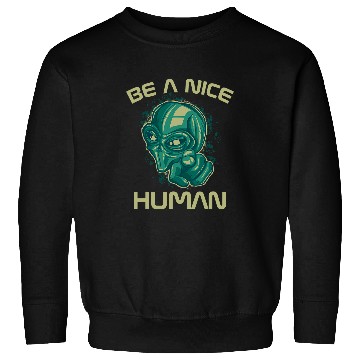 Discover Aliens UFO UFO Be A Nice Human Cool Sweatshirts