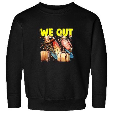 Discover Funny Cicada We Out Cute Cicada Brood Emergence Sweatshirts