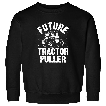 Discover Tractor Fun driving Future Tractor Puller Funny Tractor Pulling Driver Farmer Sweatshirts