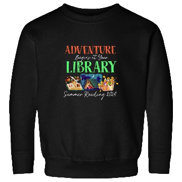 Discover Book Fun Adventure Begins At Your Library Summer Reading Program 04 Sweatshirts