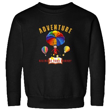 Discover Book Fun Adventure Begins At Your Library Summer Reading Program 04 19 Sweatshirts
