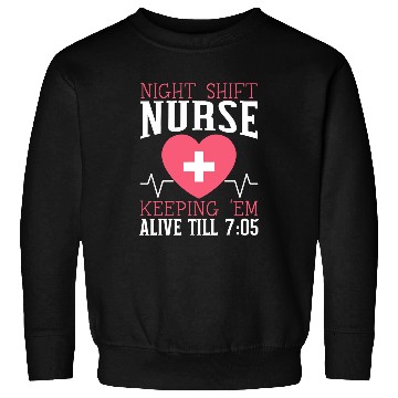 Discover nurses Job Night Shift nurses Graveyard Shift Worker Employee 1 Sweatshirts