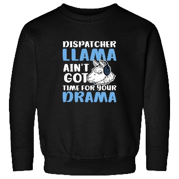 Discover Llama Pet Dispatcher Llama Design Dispatcher Sweatshirts