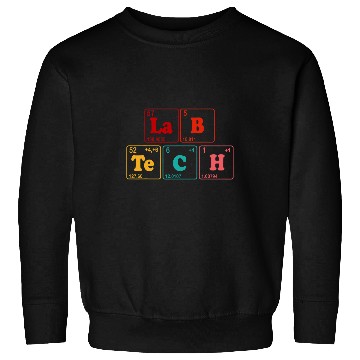 Discover Lab Week Laboratory Technologist Scientist Microbiologist 21 Sweatshirts