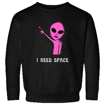 Discover Aliens UFO Cute Pink and Black Funny Meme I Need Space Sweatshirts