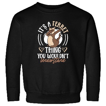 Discover Ferret Pet Animal Weasel Mustelid Pet Spirit Animal Whisperer Sweatshirts