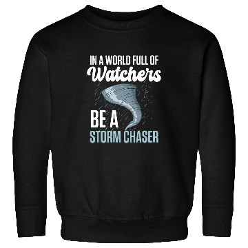 Discover Storm Chasing Lightning Thunder Weather Hurricane Tornado 25 Sweatshirts