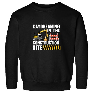 Discover Excavator Fun Day dreaming in the construction site construction site exca Sweatshirts