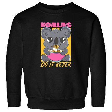 Discover Koala Pet Do It Better Sweatshirts