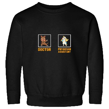 Discover Doctor Physician Assistant Sweatshirts