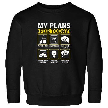 Discover Janitor Cleaner My Plans For Today 21 Sweatshirts