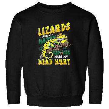 Discover Chameleon Pet Lizards Make Me Happy Humans Make My Head Hurt Lizard Lover Sweatshirts