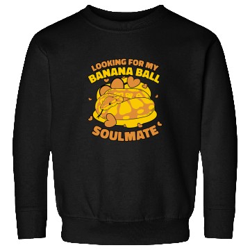 Discover Python Pet Looking For My Banana Ball Soulmate Banana Ball Python 1 Sweatshirts